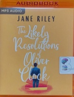 The Likely Resolutions of Oliver Clock written by Jane Riley performed by Steve West on MP3 CD (Unabridged)